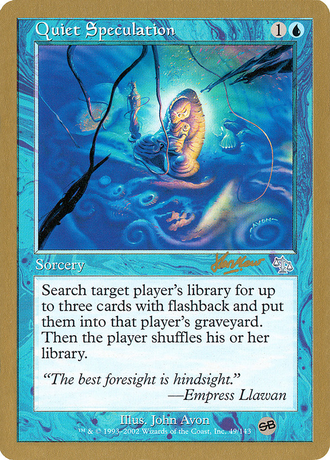 Quiet Speculation (Sim Han How) (SB) [World Championship Decks 2002] | Total Play