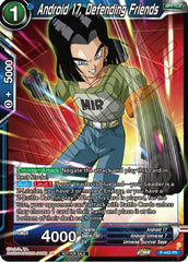 Android 17, Defending Friends (Zenkai Series Tournament Pack Vol.2) (P-442) [Tournament Promotion Cards] | Total Play