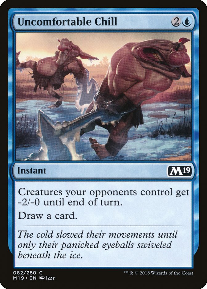 Uncomfortable Chill [Core Set 2019] | Total Play