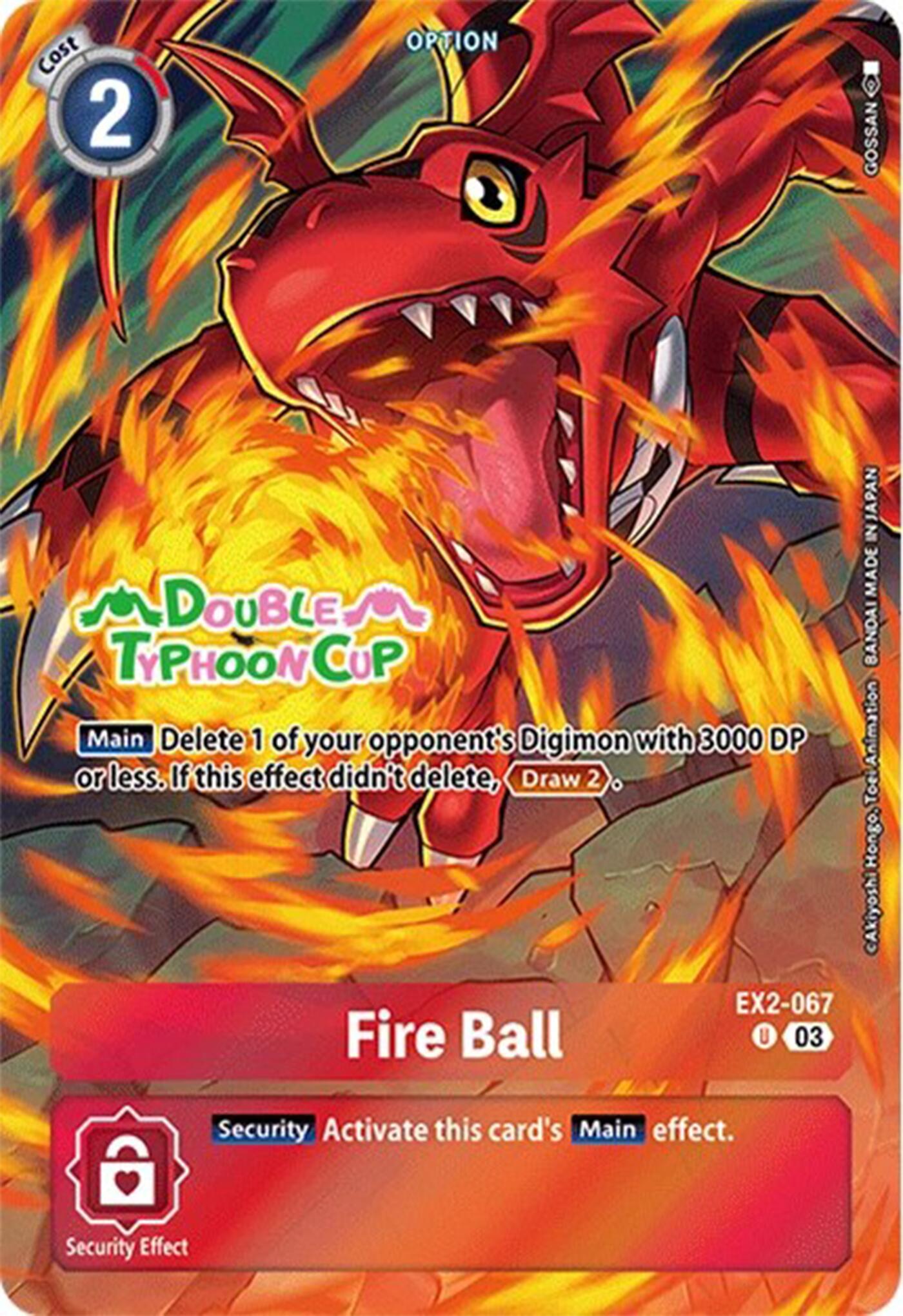Fire Ball [EX2-067] (Bonus Pack) [Starter Deck: Double Typhoon Advanced Deck Set Pre-Release Cards] | Total Play