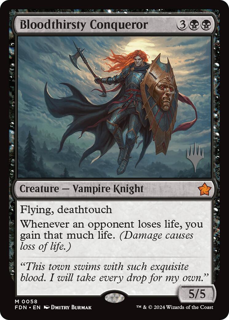 Bloodthirsty Conqueror (Promo Pack) [Foundations Promos] | Total Play