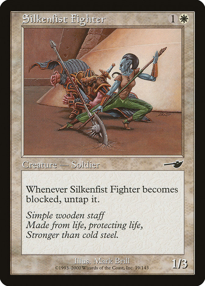 Silkenfist Fighter [Nemesis] | Total Play