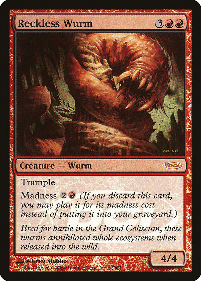 Reckless Wurm [Gateway 2007] | Total Play