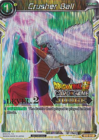 Crusher Ball (Level 2) (BT1-110) [Judge Promotion Cards] | Total Play