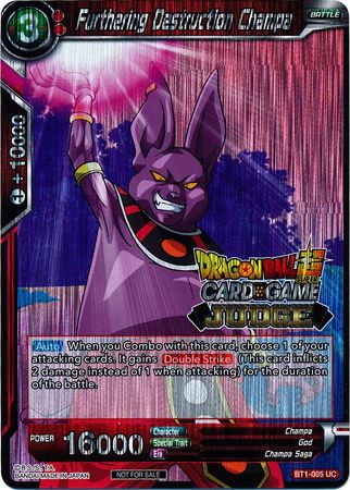 Furthering Destruction Champa (BT1-005) [Judge Promotion Cards] | Total Play