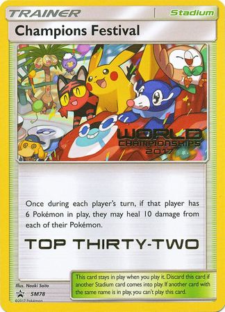 Champions Festival(SM78) (2017 Top Thirty Two) [Sun & Moon: Black Star Promos] | Total Play