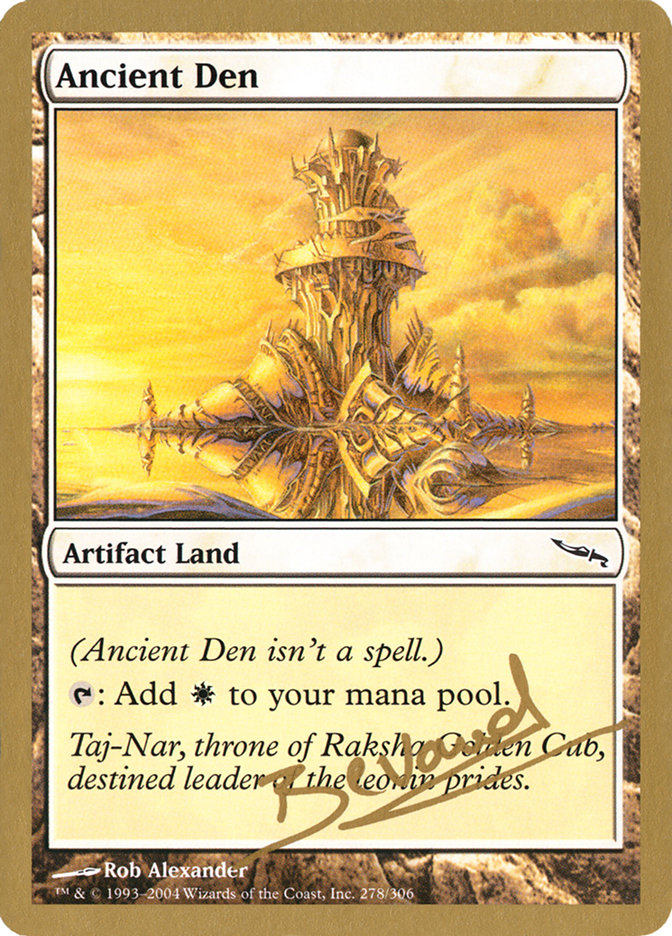 Ancient Den (Manuel Bevand) [World Championship Decks 2004] | Total Play