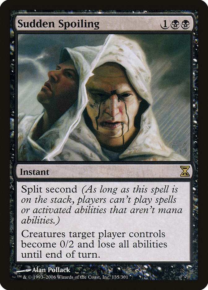 Sudden Spoiling [Time Spiral] | Total Play