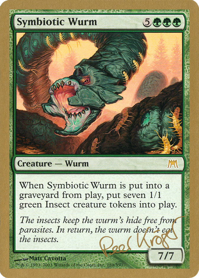 Symbiotic Wurm (Peer Kroger) [World Championship Decks 2003] | Total Play