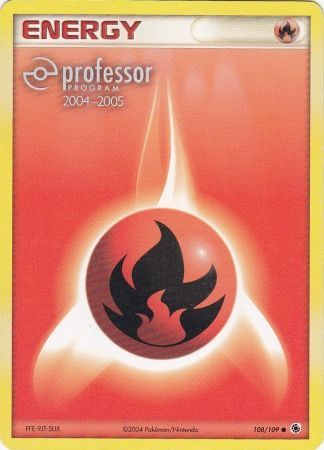 Fire Energy (108/109) (2004 2005) [Professor Program Promos] | Total Play