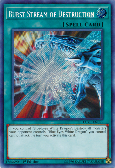Burst Stream of Destruction [LCKC-EN025] Secret Rare | Total Play