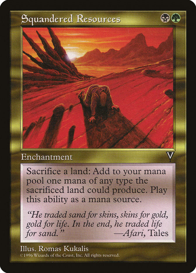 Squandered Resources [Visions] | Total Play