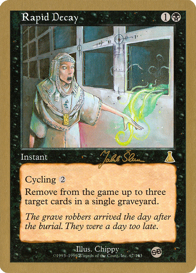 Rapid Decay (Jakub Slemr) (SB) [World Championship Decks 1999] | Total Play