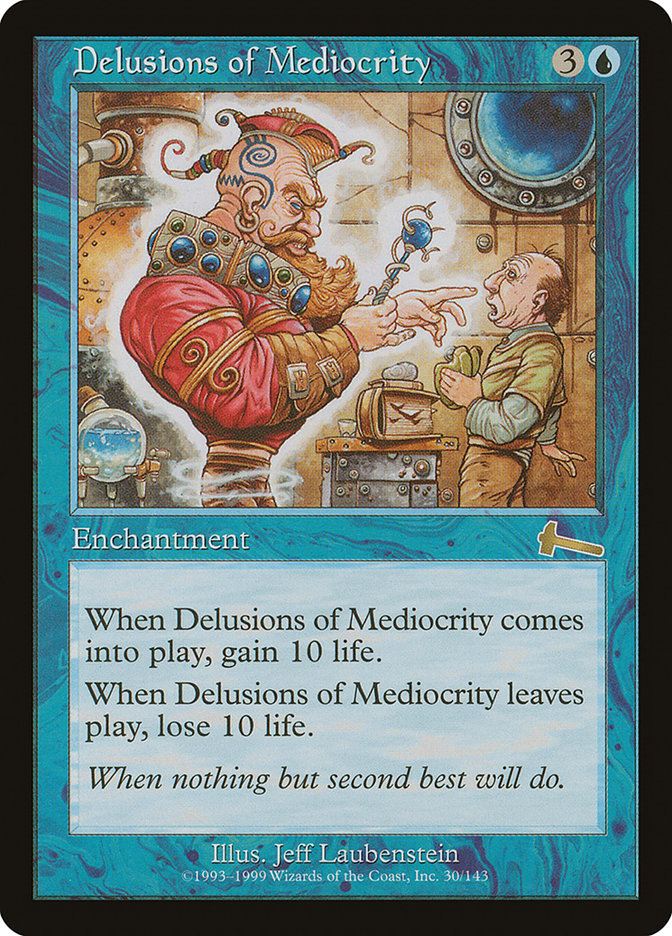 Delusions of Mediocrity [Urza's Legacy] | Total Play