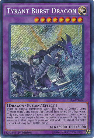 Tyrant Burst Dragon [DRL2-EN004] Secret Rare | Total Play