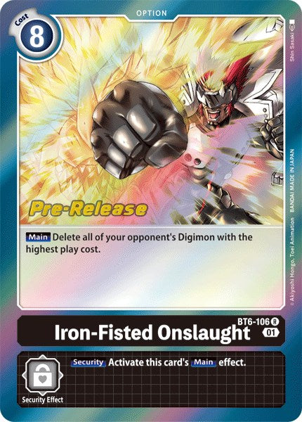 Iron-Fisted Onslaught [BT6-106] [Double Diamond Pre-Release Cards] | Total Play