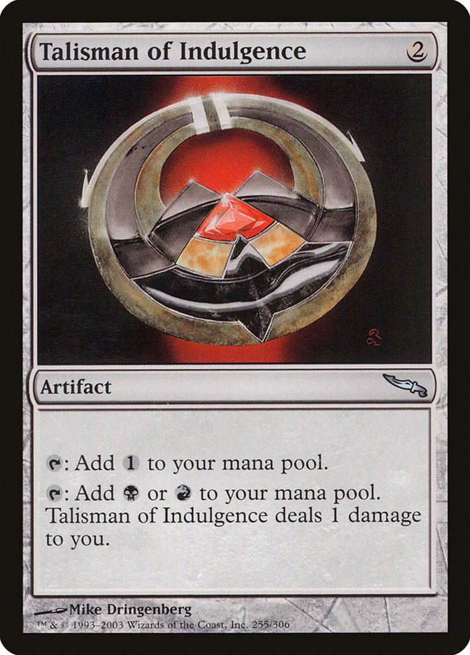 Talisman of Indulgence [Mirrodin] | Total Play