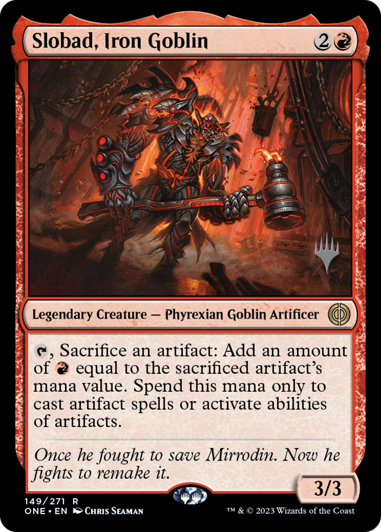 Slobad, Iron Goblin (Promo Pack) [Phyrexia: All Will Be One Promos] | Total Play