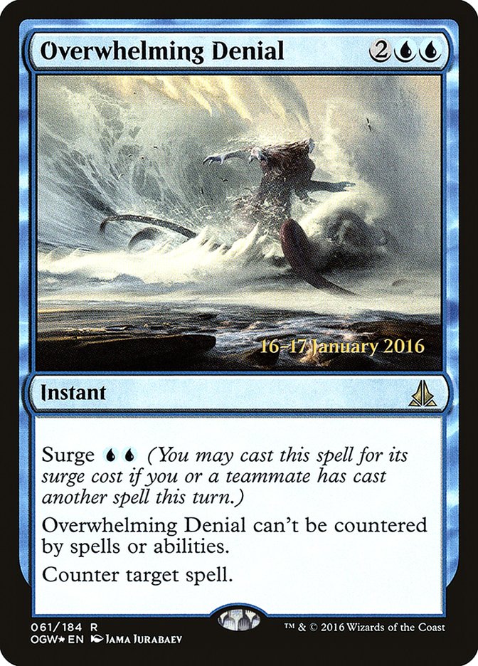 Overwhelming Denial [Oath of the Gatewatch Prerelease Promos] | Total Play